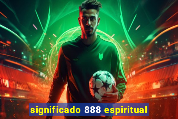 significado 888 espiritual