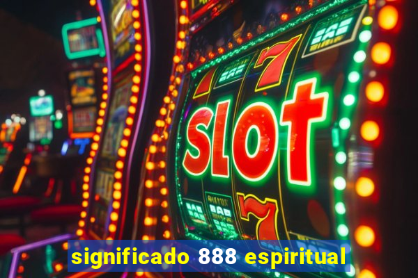 significado 888 espiritual