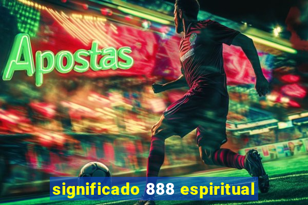 significado 888 espiritual