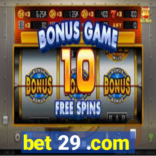bet 29 .com