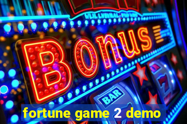 fortune game 2 demo