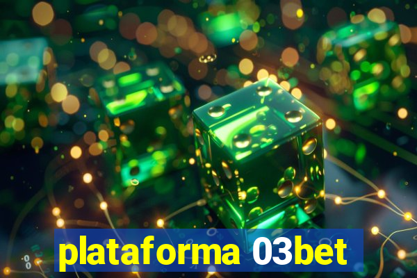 plataforma 03bet