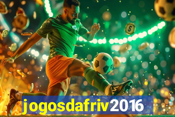 jogosdafriv2016