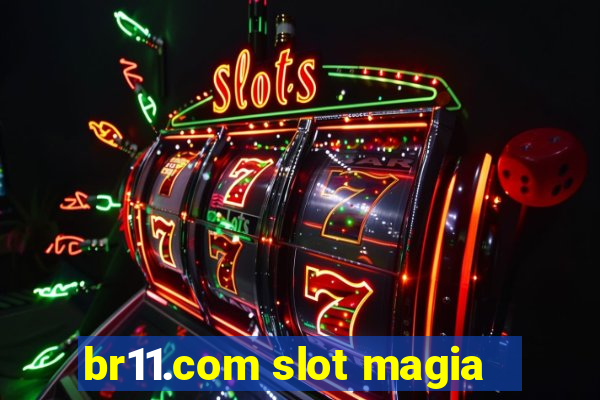 br11.com slot magia