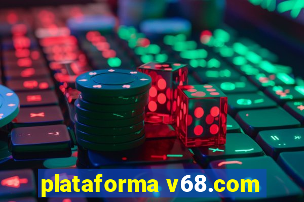 plataforma v68.com