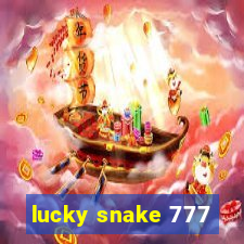 lucky snake 777