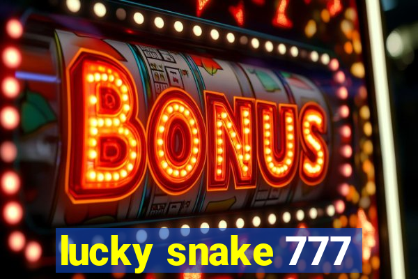 lucky snake 777