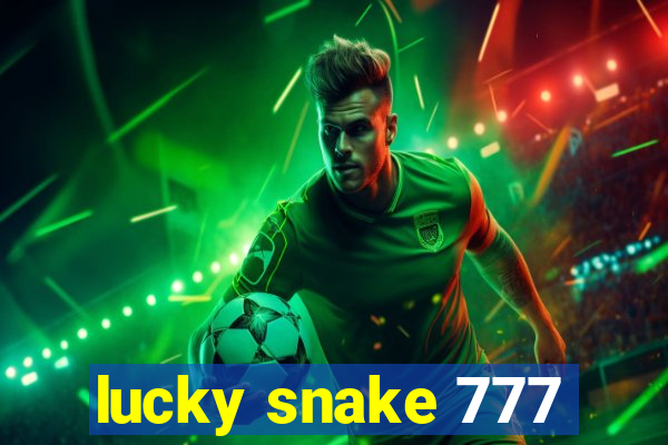lucky snake 777