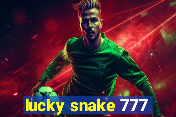 lucky snake 777