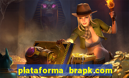 plataforma brapk.com paga mesmo