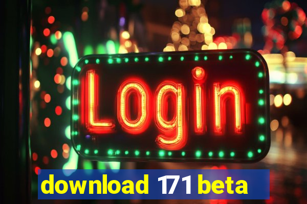 download 171 beta