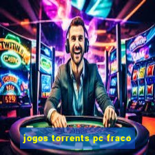 jogos torrents pc fraco