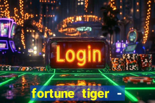 fortune tiger - horário das cartas 10x