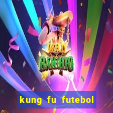 kung fu futebol clube download utorrent