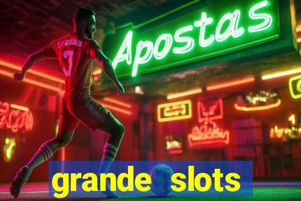 grande slots jackpot louco