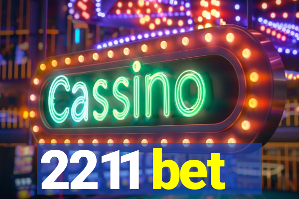 2211 bet