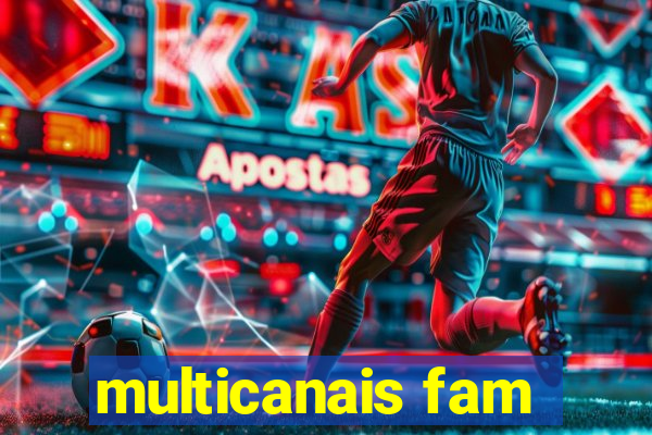 multicanais fam