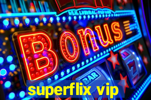 superflix vip