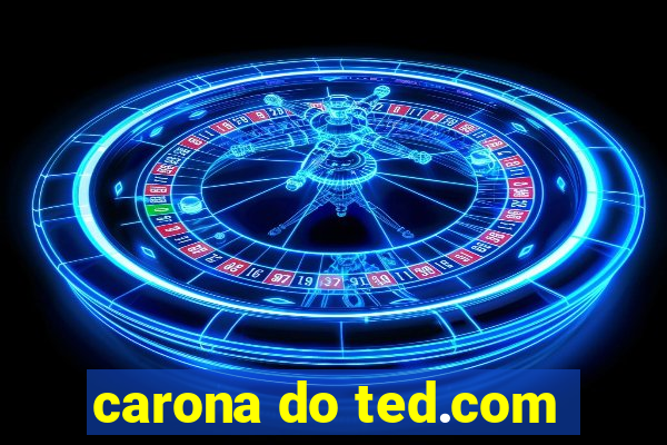 carona do ted.com