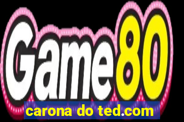 carona do ted.com