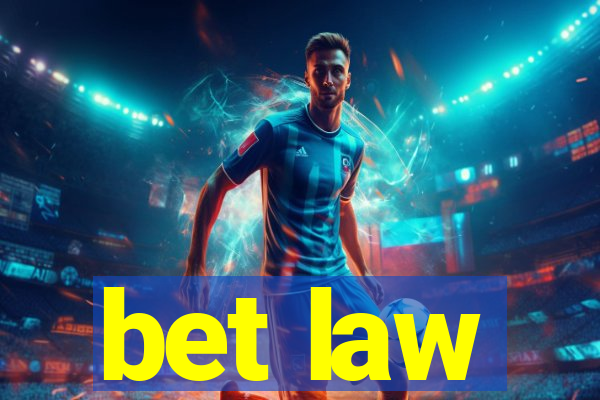 bet law