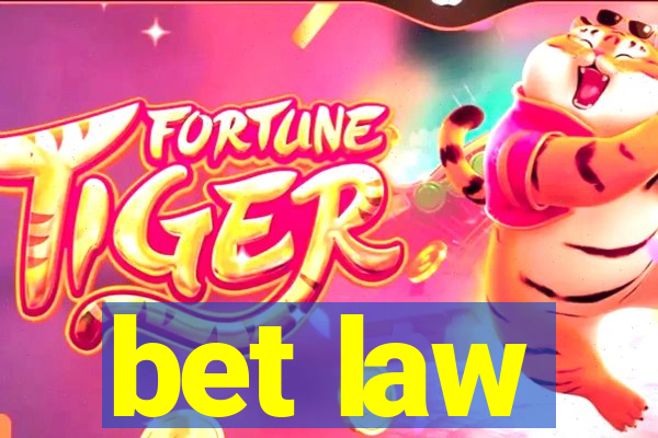bet law