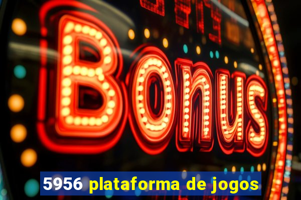 5956 plataforma de jogos