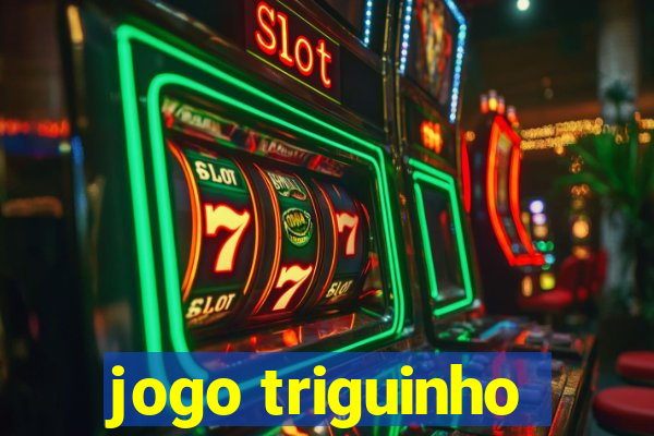 jogo triguinho