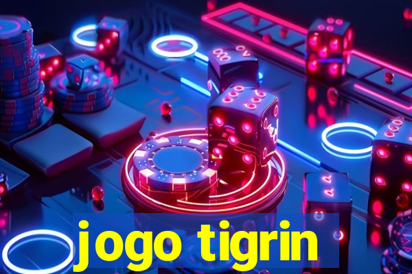 jogo tigrin