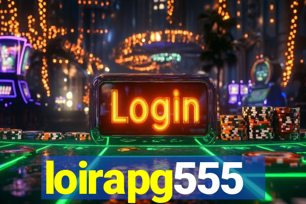 loirapg555