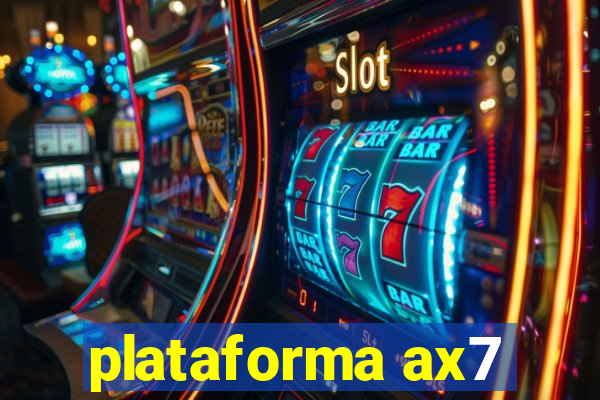 plataforma ax7
