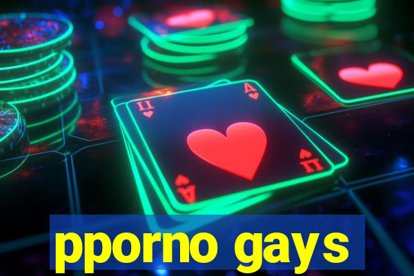 pporno gays