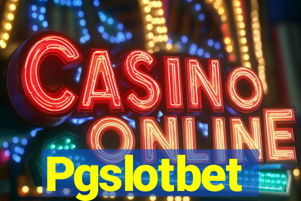 Pgslotbet