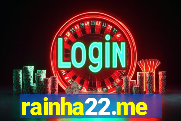 rainha22.me