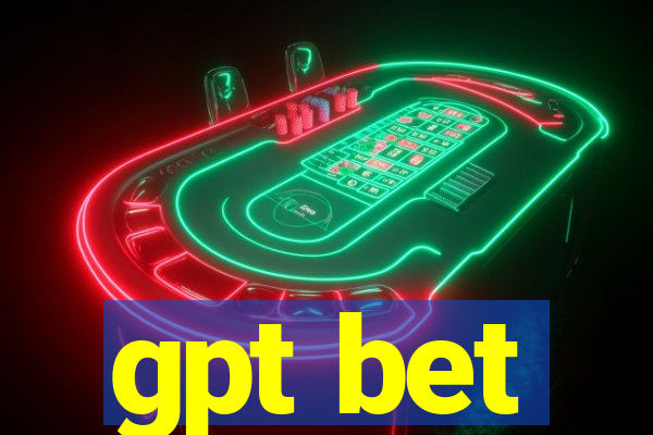 gpt bet