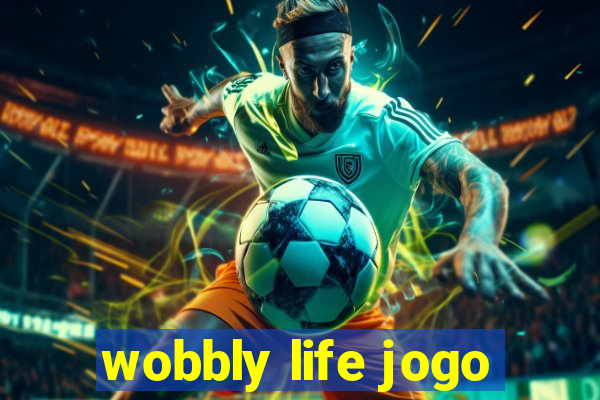 wobbly life jogo