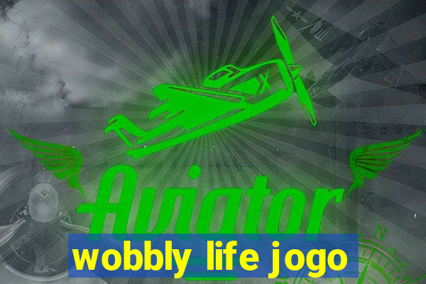 wobbly life jogo