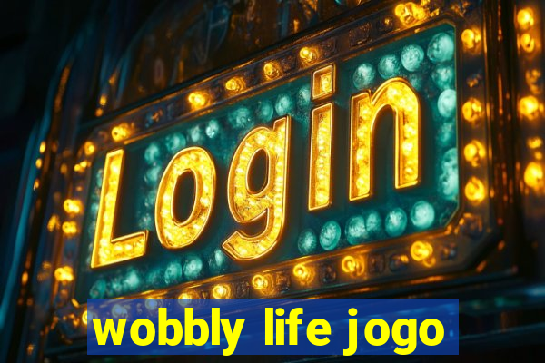 wobbly life jogo