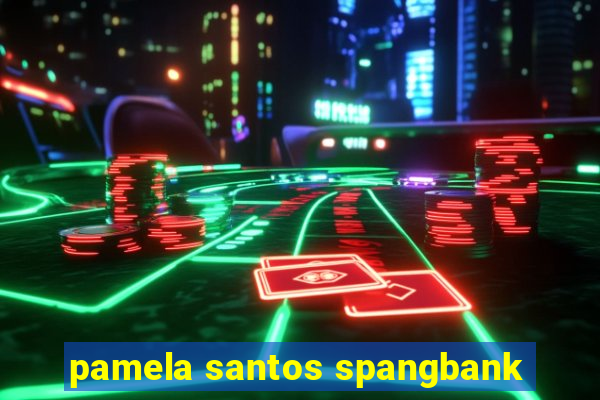 pamela santos spangbank
