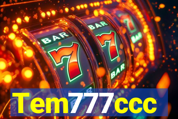 Tem777ccc