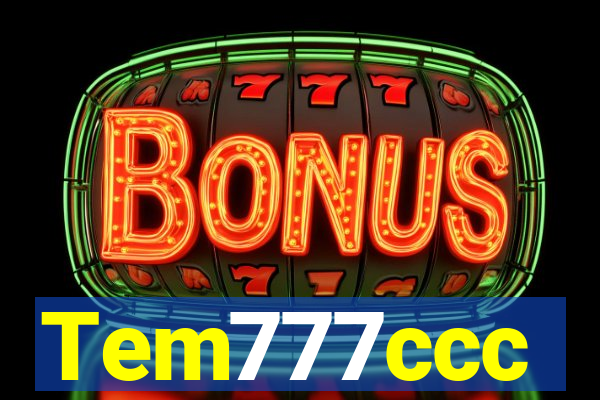 Tem777ccc