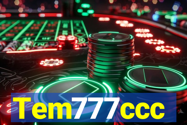 Tem777ccc