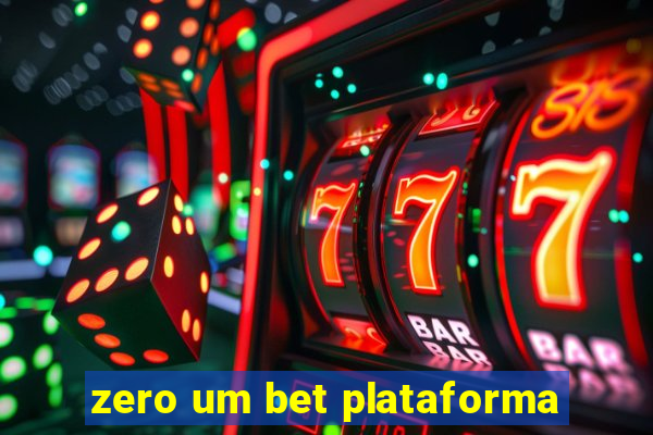 zero um bet plataforma