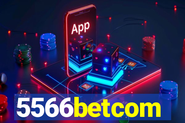 5566betcom
