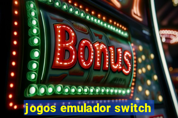 jogos emulador switch