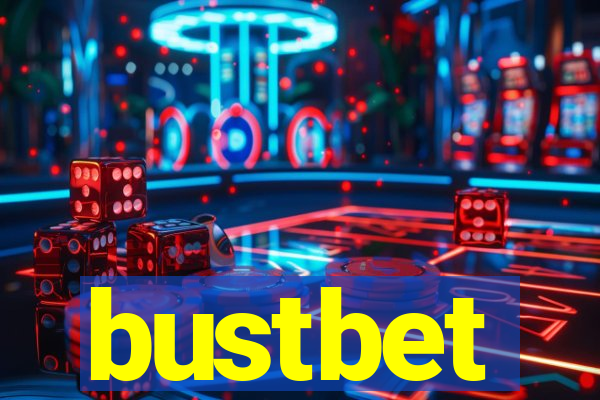bustbet
