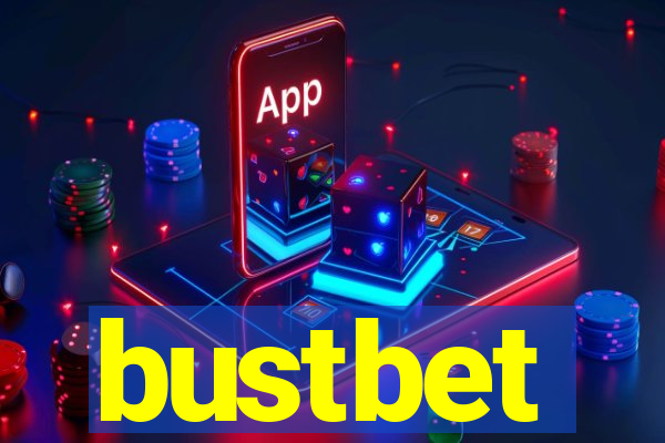 bustbet