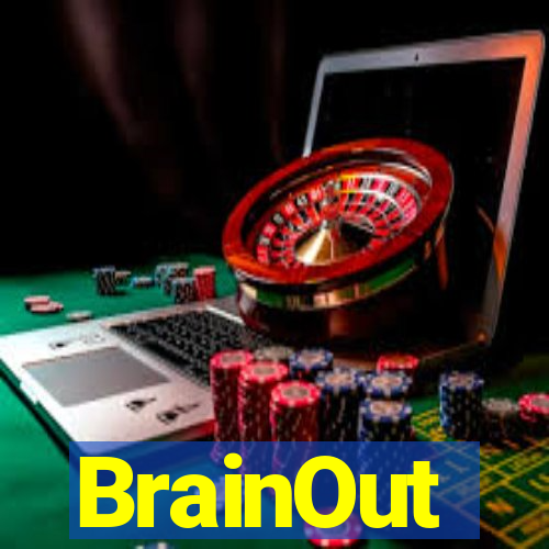 BrainOut