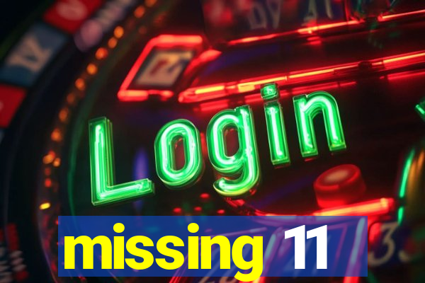 missing 11
