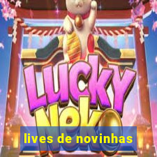 lives de novinhas